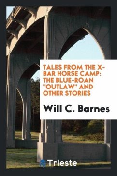 Tales from the X-bar horse camp - Barnes, Will C.