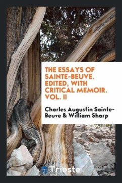 The essays of Sainte-Beuve. Edited, with critical memoir. Vol. II - Sainte-Beuve, Charles Augustin; Sharp, William
