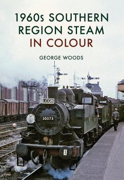 1960s Southern Region Steam in Colour - Woods, George