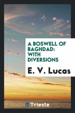 A Boswell of Baghdad - Lucas, E. V.
