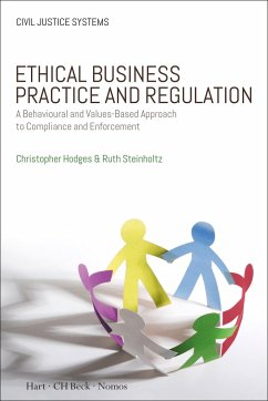 Ethical Business Practice and Regulation - Hodges, Professor Christopher (University of Oxford, UK); Steinholtz, Ruth (AreteWork LLP)