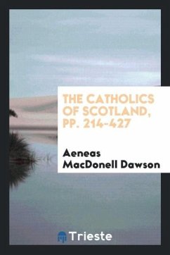 The Catholics of Scotland, pp. 214-427