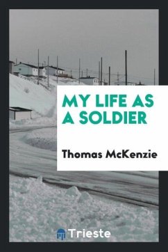 My life as a soldier - McKenzie, Thomas