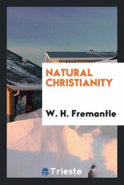 Natural Christianity - Fremantle, W. H.