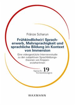 Frühkindliche(r) Spracherwerb, Mehrsprachigkeit und sprachliche Bildung im Kontext von Immersion - Scharun, Fränze