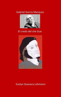 Gabriel García Márquez. El creador de Che Guevara - Guevara Lohmann, Evelyn