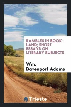 Rambles in book-land; short essays on literary subjects - Adams, Wm. Davenport