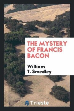 The mystery of Francis Bacon - Smedley, William T.