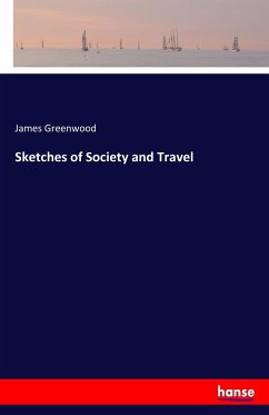Sketches of Society and Travel - Greenwood, James