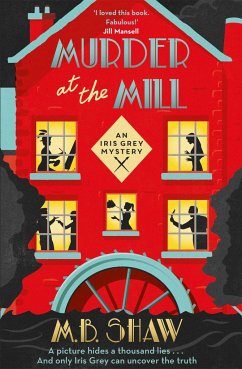 Murder at the Mill - Shaw, M. B.; Bagshawe, Tilly