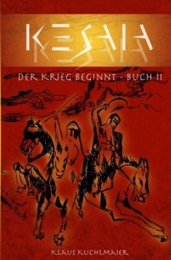 KESAIA - Buch II: Der Krieg beginnt - Kuchlmaier, Klaus