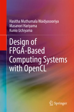 Design of FPGA-Based Computing Systems with OpenCL - Waidyasooriya, Hasitha Muthumala;Hariyama, Masanori;Uchiyama, Kunio