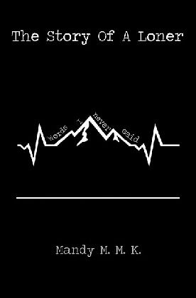 The Story Of A Loner The Story Of A Loner