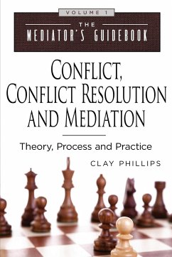 Conflict, Conflict Resolution & Mediation - Phillips, Clay