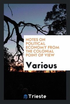Notes on political economy from the colonial point of view - Various