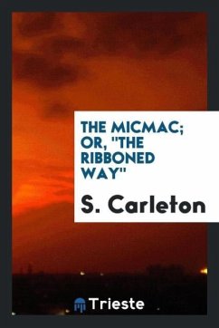 The micmac; or, &quote;The Ribboned way&quote;