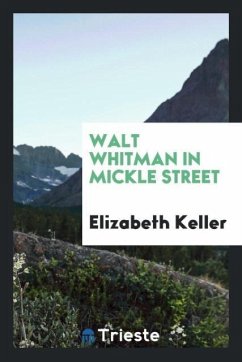 Walt Whitman in Mickle Street - Keller, Elizabeth
