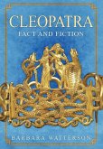 Cleopatra: Fact and Fiction