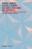 Culture e sindrome del costruito. Spazi pubblici e luoghi di lavoro fra salute e società Culture e sindrome del costruito. Spazi pubblici e luoghi di lavoro fra salute e società