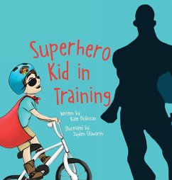 Superhero Kid in Training - Dickinson, Kate