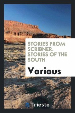 Stories from scribner. Stories of the South - Various