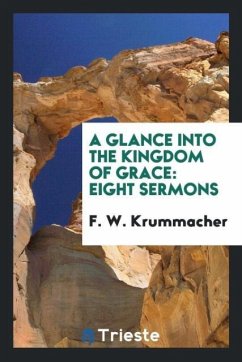 A glance into the kingdom of grace - Krummacher, F. W.