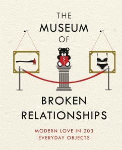 The Museum of Broken Relationships - Vistica, Olinka; Grubisic, Drazen