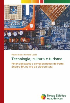 Tecnologia, cultura e turismo - Ferreira Costa, Moabe Breno