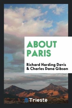 About Paris - Davis, Richard Harding; Gibson, Charles Dana