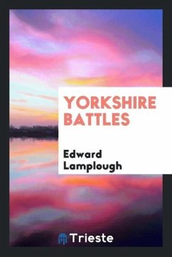 Yorkshire battles - Lamplough, Edward