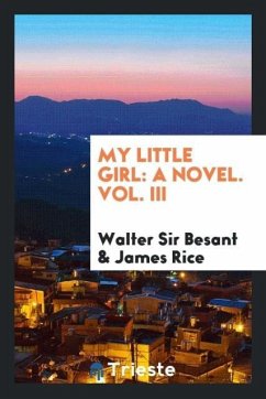 My little girl - Besant, Walter; Rice, James