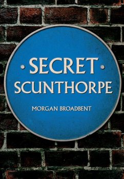 Secret Scunthorpe - Broadbent, Morgan