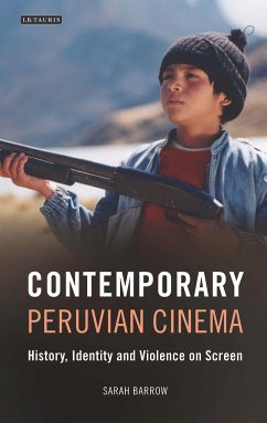 Contemporary Peruvian Cinema - Barrow, Sarah
