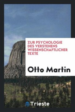 Zur Psychologie des Verstehens wissenschaftlicher texte - Martin, Otto