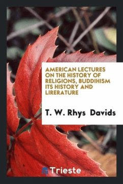 American lectures on the history of religions, buddihism its history and lirerature - Davids, T. W. Rhys