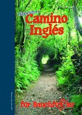 Camino Inglés für Bauchfüßler Camino Inglés für Bauchfüßler