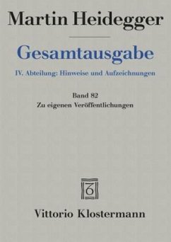 Zu eigenen Veröffentlichungen / Gesamtausgabe 4. Abteilung: Hinweise und Aufzei, 82 - Heidegger, Martin