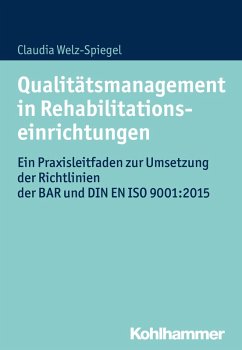 Qualitätsmanagement in Rehabilitationseinrichtungen (eBook, ePUB) - Welz-Spiegel, Claudia