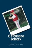 O Pequeno Jeffery (eBook, ePUB) O Pequeno Jeffery (eBook, ePUB)