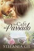 Um Cafe ao Passado (eBook, ePUB)