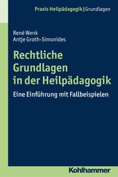 Rechtliche Grundlagen in der Heilpädagogik (eBook, ePUB) - Wenk, René; Groth-Simonides, Antje