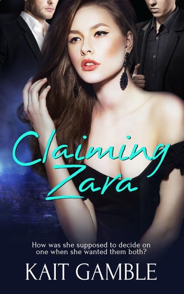 Claiming Zara (eBook, ePUB)