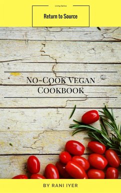 No-Cook Vegan Cookbook (Return to Source) (eBook, ePUB) - Iyer, Rani