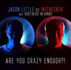 Are You Crazy Enough? - Jason Little Vs. Withecker