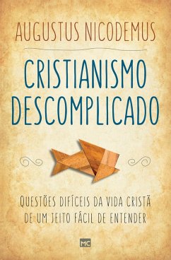 Cristianismo descomplicado (eBook, ePUB) - Nicodemus, Augustus