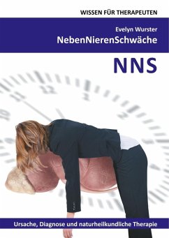 Nebennierenschwäche Wissen für Therapeuten (eBook, ePUB) - Wurster, Evelyn