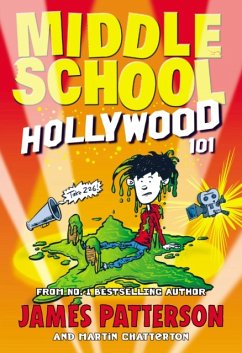 Middle School: Hollywood 101 - Patterson, James