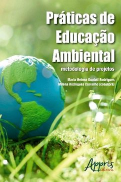 Práticas de educação ambiental (eBook, ePUB) - Rodrigues, Maria Helena Quaiati; Carvalho, Milena Rodrigues
