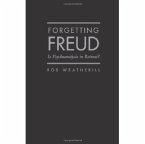 Forgetting Freud: Is Psychoanalysis in Retreat?