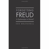 Forgetting Freud: Is Psychoanalysis in Retreat?